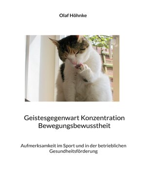 cover image of Geistesgegenwart Konzentration Bewegungsbewusstheit